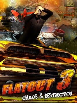 FlatOut 3: Chaos & Destruction